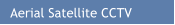 Aerial Satellite CCTV