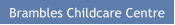 Brambles Childcare Centre