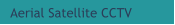 Aerial Satellite CCTV