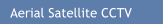 Aerial Satellite CCTV