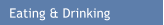 Eating & Drinking