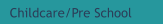 Childcare/Pre School