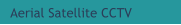 Aerial Satellite CCTV