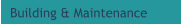Building & Maintenance